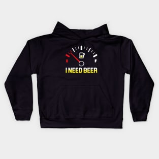 Fuel Gauge I Need Beer Gift For Beer Lover Kids Hoodie